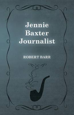 Book cover for Jennie Baxter Journalist