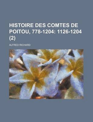 Book cover for Histoire Des Comtes de Poitou, 778-1204 (2)