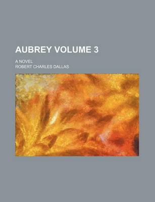 Book cover for Aubrey Volume 3; A Novel