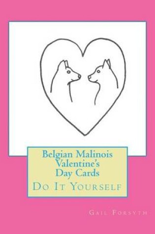 Cover of Belgian Malinois Valentine's Day Cards