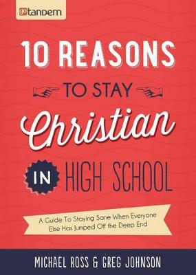 Book cover for 10 Reasons to Stay Christian in High School