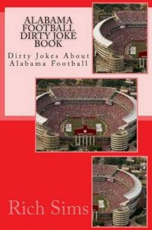 Cover of Alabama Football Dirty Joke Book