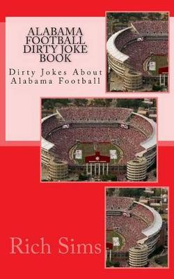 Book cover for Alabama Football Dirty Joke Book