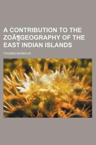 Cover of A Contribution to the Zoogeography of the East Indian Islands