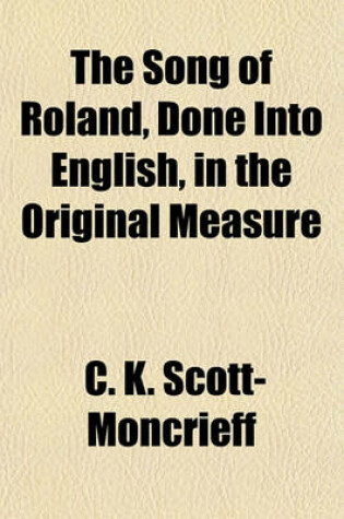 Cover of The Song of Roland, Done Into English, in the Original Measure