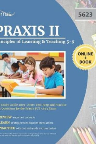 Cover of Praxis II Principles of Learning and Teaching 5-9 Study Guide 2019-2020