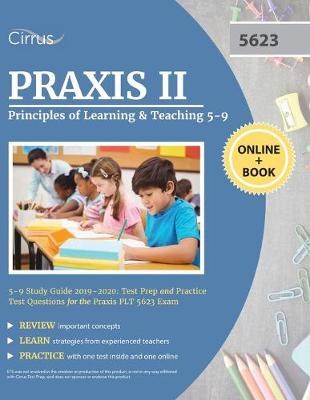 Book cover for Praxis II Principles of Learning and Teaching 5-9 Study Guide 2019-2020