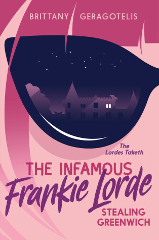 Book cover for The Infamous Frankie Lorde 1: Stealing Greenwich