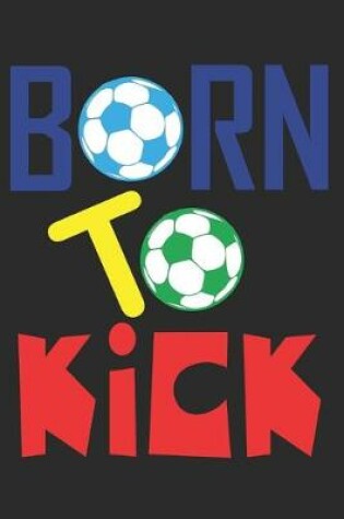 Cover of Born To Kick