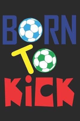 Cover of Born To Kick