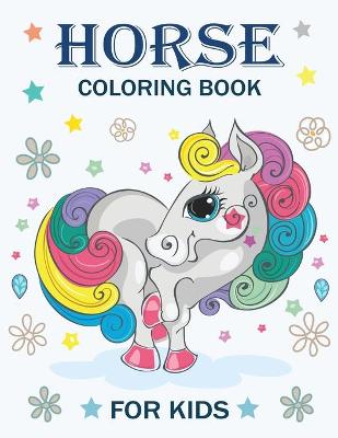 Book cover for Horse Coloring Book For Kids