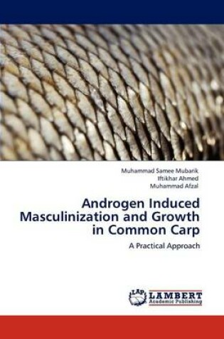 Cover of Androgen Induced Masculinization and Growth in Common Carp