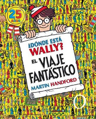 Cover of ¿dónde Está Wally?: El Viaje Fantástico / Where's Waldo?: The Fantastic Journey