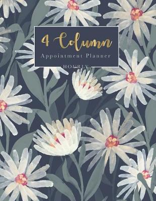 Book cover for 4 Column Appointment Planner Hourly