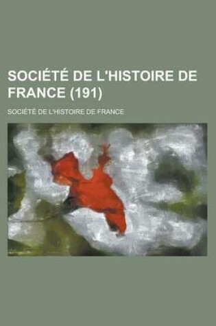 Cover of Societe de L'Histoire de France (191)