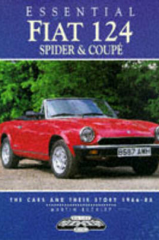 Cover of Essential Fiat 124 Spider and Coupe