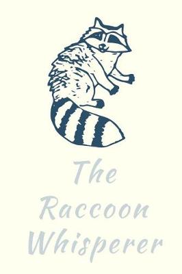 Book cover for The Raccoon Whisperer
