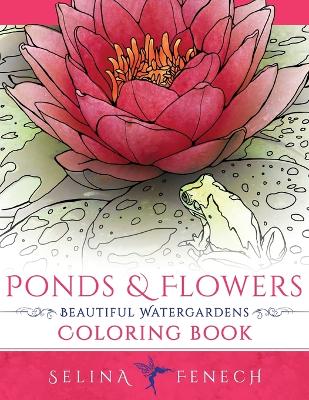 Cover of Ponds and Flowers - Beautiful Watergardens Coloring Book