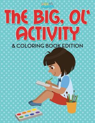 Book cover for The Big, Ol' Activity & Coloring Book Edition