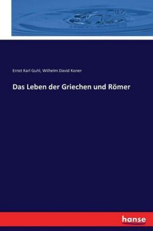 Cover of Das Leben der Griechen und Römer