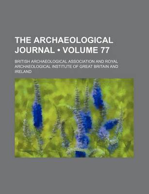 Book cover for The Archaeological Journal (Volume 77)