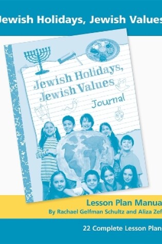 Cover of Jewish Holidays Jewish Values Lesson Plan Manual