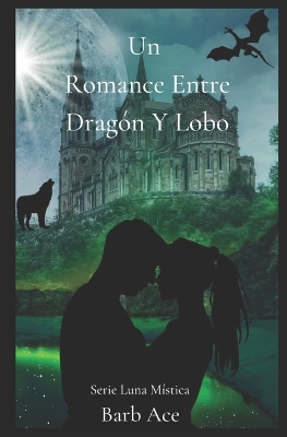 Book cover for Un Romance Entre Dragón Y Lobo