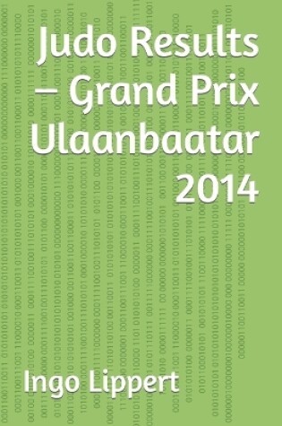 Cover of Judo Results - Grand Prix Ulaanbaatar 2014