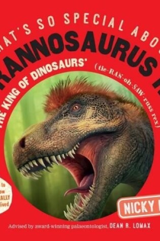 Cover of What's So Special About Tyrannosaurus Rex