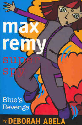 Book cover for Max Remy Superspy 6: Blue's Revenge