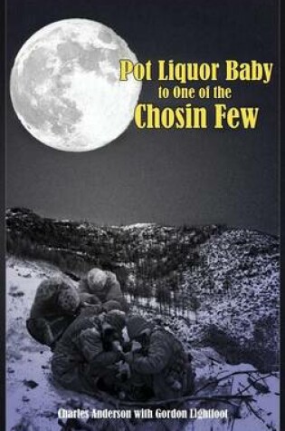 Cover of Pot Liquor Baby to One of the Chosin Few