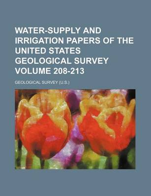 Book cover for Water-Supply and Irrigation Papers of the United States Geological Survey Volume 208-213