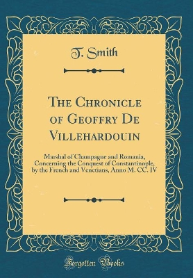 Book cover for The Chronicle of Geoffry de Villehardouin