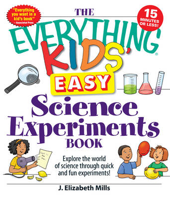 Book cover for The "Everything" Kids' Easy Science Experiments Book