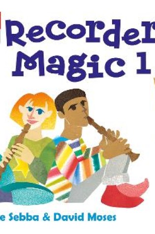 Cover of Recorder Magic: Descant Tutor Book 1
