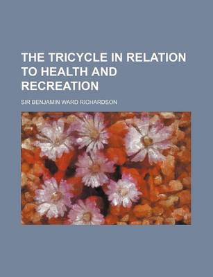 Book cover for The Tricycle in Relation to Health and Recreation