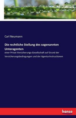 Book cover for Die rechtliche Stellung des sogenannten Unteragenten