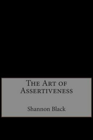 Cover of The Art of Assertiveness