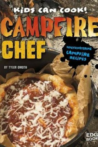 Cover of Campfire Chef: Mouthwatering Campfire Recipes