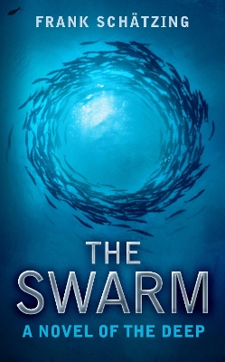 Book cover for The Swarm: A Novel of the Deep