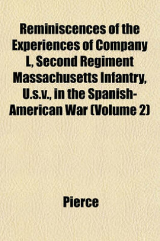 Cover of Reminiscences of the Experiences of Company L, Second Regiment Massachusetts Infantry, U.S.V., in the Spanish-American War (Volume 2)