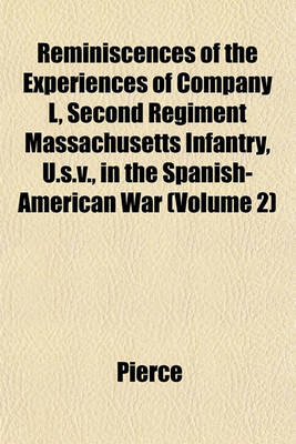 Book cover for Reminiscences of the Experiences of Company L, Second Regiment Massachusetts Infantry, U.S.V., in the Spanish-American War (Volume 2)