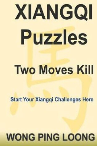 Cover of Xiangqi Puzzles Two Moves Kill