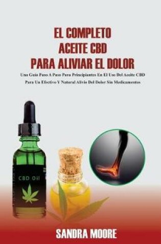 Cover of El Completo Aceite CBD Para Aliviar El Dolor