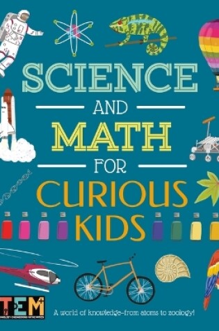 Cover of Science and Math for Curious Kids