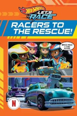 Cover of Hot Wheels Let's Race: Racers to the Rescue (Comic Reader)