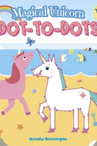 Cover of Magical Unicorn Dot-To-Dots