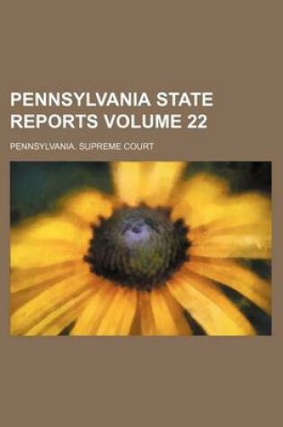 Cover of Pennsylvania State Reports Volume 22