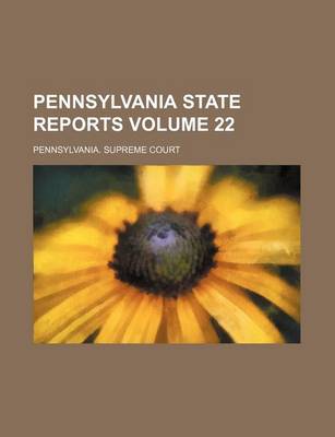 Book cover for Pennsylvania State Reports Volume 22