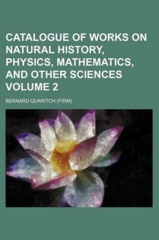 Cover of Catalogue of Works on Natural History, Physics, Mathematics, and Other Sciences Volume 2